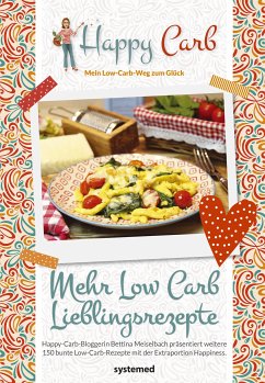 Happy Carb: Mehr Low-Carb-Lieblingsrezepte (eBook, ePUB) - Meiselbach, Bettina
