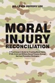 Moral Injury Reconciliation (eBook, ePUB)