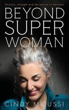 Beyond Superwoman (eBook, ePUB) - Moussi, Cindy