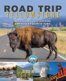 Road Trip Yellowstone (eBook, ePUB) Road Trip Yellowstone (eBook, ePUB)