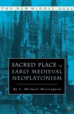 Sacred Place in Early Medieval Neoplatonism (eBook, PDF) - Harrington, L.