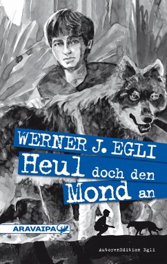 Heul doch den Mond an (eBook, ePUB) - Egli, Werner J.