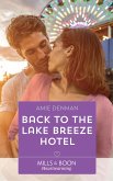 Back To The Lake Breeze Hotel (Mills & Boon Heartwarming) (Starlight Point Stories, Book 5) (eBook, ePUB)