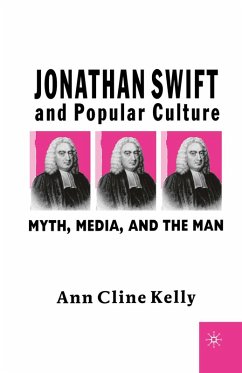 Jonathan Swift and Popular Culture Myth, Media and the Man (eBook, PDF) - Kelly, A.