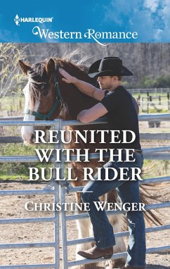 Reunited With The Bull Rider (eBook, ePUB) - Wenger, Christine
