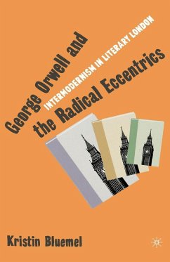 George Orwell and the Radical Eccentrics (eBook, PDF) - Bluemel, K.