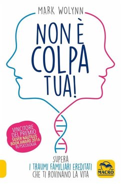 Non È Colpa Tua! (eBook, ePUB) - Wolynn, Mark