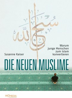 Die neuen Muslime (eBook, ePUB) - Kaiser, Susanne