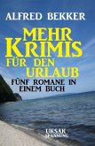 Mehr Krimis für den Urlaub: 5 Romane in einem Buch (eBook, ePUB)