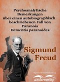 Psychoanalytische Bemerkungen über einen autobiographisch beschriebenen Fall von Paranoia Dementia paranoides (eBook, ePUB)