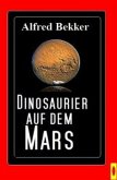 Dinosaurier auf dem Mars (eBook, ePUB)
