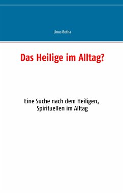 Das Heilige im Alltag? (eBook, ePUB) - Botha, Linus