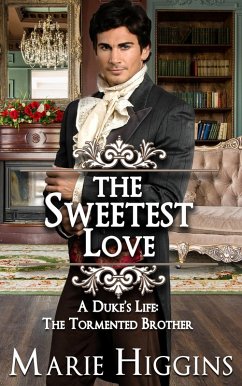 The Sweetest Love (A Duke's Life, #5) (eBook, ePUB) - Higgins, Marie