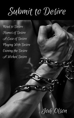 Submit To Desire (eBook, ePUB) - Olson, Jodi