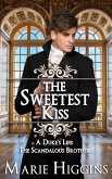 The Sweetest Kiss (A Duke's Life, #4) (eBook, ePUB) The Sweetest Kiss (A Duke's Life, #4) (eBook, ePUB)