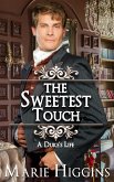 The Sweetest Touch (A Duke's Life, #1) (eBook, ePUB) The Sweetest Touch (A Duke's Life, #1) (eBook, ePUB)