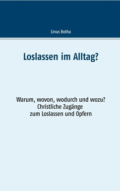 Loslassen im Alltag? (eBook, ePUB) - Botha, Linus