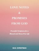 Love Notes & Promises From God: Powerful Scriptures For A Blessed and Stress-Free Life (eBook, ePUB)