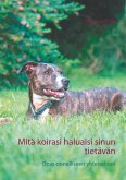 Mitä koirasi haluaisi sinun tietävän (eBook, ePUB)