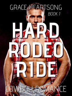 Cover Cowboy Romance: Hard Rodeo Ride (Rugged Rodeo Cowboys, #1) (eBook, ePUB)