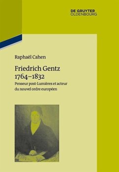 Friedrich Gentz 1764-1832 (eBook, ePUB) - Cahen, Raphaël