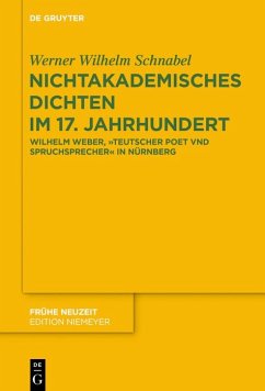 Nichtakademisches Dichten im 17. Jahrhundert (eBook, ePUB) - Schnabel, Werner Wilhelm