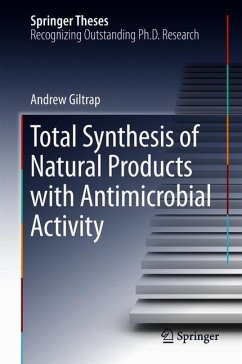 Total Synthesis of Natural Products with Antimicrobial Activity - Giltrap, Andrew