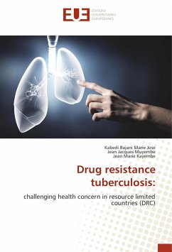 Drug resistance tuberculosis: - Marie Jose, Kabedi Bajani;Muyembe, Jean Jacques;Kayembe, Jean Marie