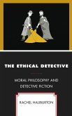 The Ethical Detective (eBook, ePUB) The Ethical Detective (eBook, ePUB)