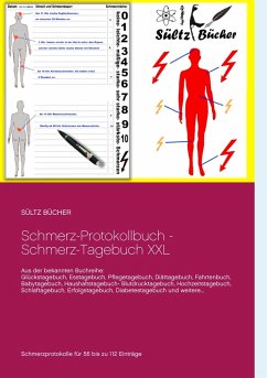 Schmerz-Protokollbuch - Schmerz-Tagebuch XXL - Sültz, Renate;Sültz, Uwe H.