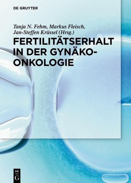 Fertilitätserhalt in der Gynäkoonkologie (eBook, ePUB) Fertilitätserhalt in der Gynäkoonkologie (eBook, ePUB)
