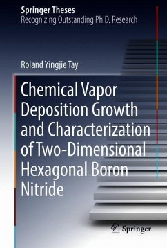 Chemical Vapor Deposition Growth and Characterization of Two-Dimensional Hexagonal Boron Nitride - Tay, Roland Yingjie