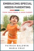 Embracing Special Needs Parenting: Your Child Needs a Good Parent (eBook, ePUB)