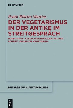 Der Vegetarismus in der Antike im Streitgespräch (eBook, ePUB) - Martins, Pedro