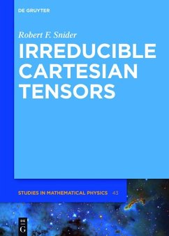 Irreducible Cartesian Tensors (eBook, ePUB) - Snider, Robert F.