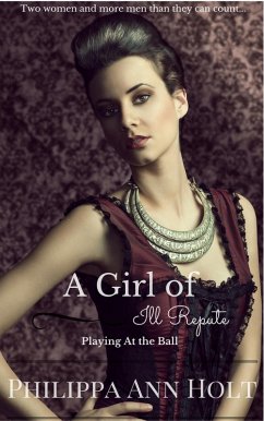 Playing At the Ball: A Girl of Ill Repute, Book 8 (eBook, ePUB) - Holt, Philippa Ann