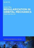 Regularization in Orbital Mechanics (eBook, ePUB) Regularization in Orbital Mechanics (eBook, ePUB)