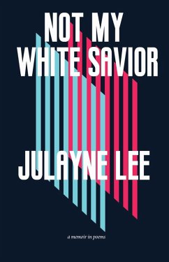 Not My White Savior (eBook, ePUB) - Lee, Julayne