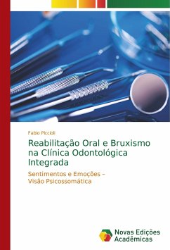 Reabilitação Oral e Bruxismo na Clínica Odontológica Integrada - Piccioli, Fabio