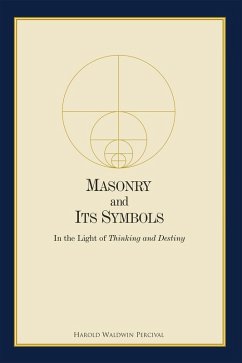 Masonry and Its Symbols (eBook, ePUB) - Percival, Harold W.