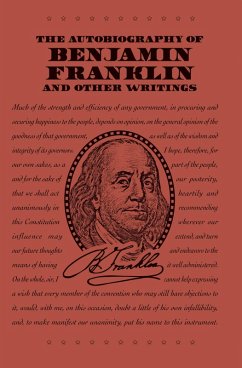 The Autobiography of Benjamin Franklin and Other Writings (eBook, ePUB) - Franklin, Benjamin