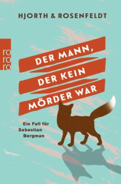 Der Mann, der kein Mörder war / Sebastian Bergman Bd.1 - Hjorth, Michael;Rosenfeldt, Hans