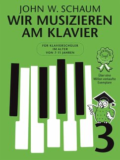 Wir musizieren am Klavier Band 3 Neuauflage - Schaum, John W.