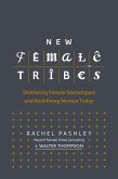 New Female Tribes (eBook, ePUB) New Female Tribes (eBook, ePUB)