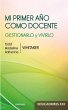 Mi primer año como docente : cómo... - Bild 1