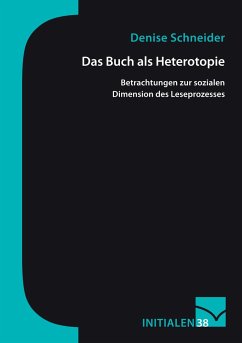 Das Buch als Heterotopie - Schneider, Denise