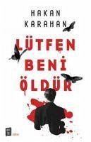 Lütfen Beni Öldür - Karahan, Hakan