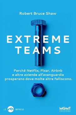 Cover Extreme Teams. Perché Netflix, Pixar, Airbnb e altre aziende all'avanguardia prosperano dove molte altre falliscono