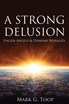 A Strong Delusion - Toop, Mark G.