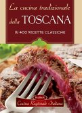 La cucina tradizionale della Toscana La cucina tradizionale della Toscana